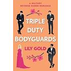 Lily Gold: Triple Duty Bodyguards