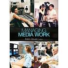 Mark Deuze: Managing Media Work