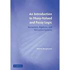 Merrie Bergmann: An Introduction to Many-Valued and Fuzzy Logic