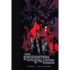 Mike Mignola: Our Encounters With Evil &; Other Stories Library Edition