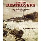 Norman Friedman: British Destroyers 1870-1935