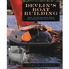 Samual Devlin: Devlin's Boatbuilding: How to Build Any Boat the Stitch-and-Glue Way