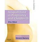 Zita West: Acupuncture in Pregnancy and Childbirth