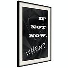 Artgeist Poster Affisch If Not Now When? [Poster] 30x45 A3-DRBPRP0504m_cr_pp