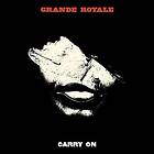 Grande Royale - Carry On Limited Edition LP