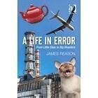 James Reason: A Life in Error