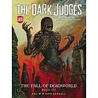 Kek-W, Dave Kendall: The Dark Judges: Fall of Deadworld Book 3 Doomed