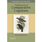 Sara J Shettleworth: Fundamentals of Comparative Cognition