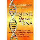 Sol Luckman: Potentiate Your DNA