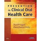 David P Cappelli: Prevention in Clinical Oral Health Care