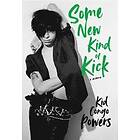 Kid Congo Powers: Some New Kind of Kick