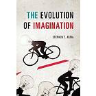 Stephen T Asma: The Evolution of Imagination