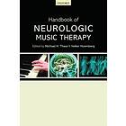 Michael H Thaut: Handbook of Neurologic Music Therapy