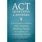 Russ Harris: ACT Questions and Answers