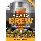 John J Palmer: How to Brew