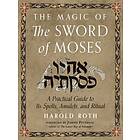 Harold Roth: The Magic of the Sword Moses