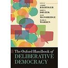 Andr Bchtiger: The Oxford Handbook of Deliberative Democracy