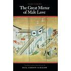 Ihara Saikaku: The Great Mirror of Male Love