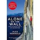 Alex Honnold, David Roberts: Alone on the Wall