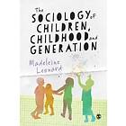 Madeleine Leonard: The Sociology of Children, Childhood and Generation