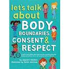 Jayneen Sanders: Let's Talk About Body Boundaries, Consent and Respect