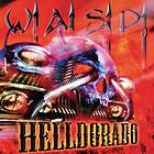 W.A.S.P. - Helldorado (Digipack) CD