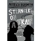 Patricia Highsmith: Strangers on a Train