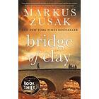 Markus Zusak: Bridge Of Clay