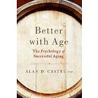 Alan D Castel: Better With Age