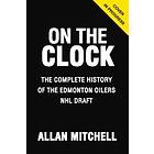 Allan Mitchell: On the Clock: Edmonton Oilers