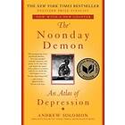 Andrew Solomon: The Noonday Demon: An Atlas of Depression