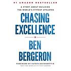 Ben Bergeron: Chasing Excellence