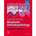 David S Cassarino: Diagnostic Pathology: Neoplastic Dermatopathology