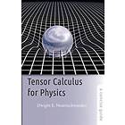 Dwight E Neuenschwander: Tensor Calculus for Physics