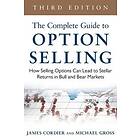 James Cordier: The Complete Guide to Option Selling: How Selling Options Can Lead Stellar Returns in Bull and Bear Markets, 3rd Edition