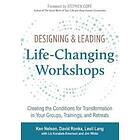 Ken Helson: Designing and Leading Life Changing Workshops
