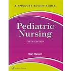 Mary Muscari: Lippincott Review: Pediatric Nursing