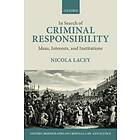 Nicola Lacey: In Search of Criminal Responsibility