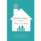 Noha Alshugairi, Munira Lekovic Ezzeldine: Positive Parenting in the Muslim Home