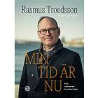 Rasmus Troedsson, Elin Liljero Eriksson: Min tid är nu svek, missbruk och himmel