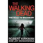 Robert Kirkman, Jay Bonansinga: The Road to Woodbury