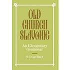 S C Gardiner: Old Church Slavonic