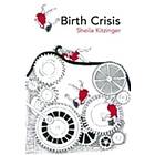 Sheila Kitzinger: Birth Crisis