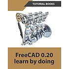 Tutorial Books: FreeCAD 0.20 Learn by doing