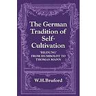 W H Bruford: The German Tradition of Self-Cultivation