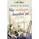Anna Alemo: När vardagen knackar på