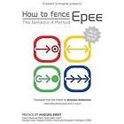 Clement Schrepfer: How to fence epee -The fantastic 4 method