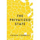Chiara Cordelli: The Privatized State
