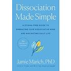 Jamie Marich: Dissociation Made Simple