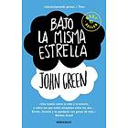 John Green: Bajo la misma estrella